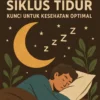 Memahami Siklus Tidur: Kunci untuk Kesehatan Optimal