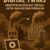 Digital Twins: Menciptakan Duplikat Virtual untuk Analisis dan Perbaikan