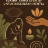 Mengatasi Rasa Cemas: Teknik yang Efektif untuk Kesehatan Mental